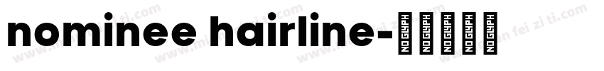 nominee hairline字体转换